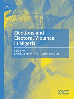 cover image of Elections and Electoral Violence in Nigeria